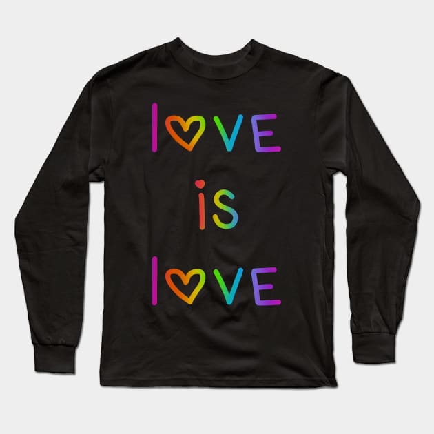 Love Is Love Bright Rainbow Ombre Long Sleeve T-Shirt by KelseyLovelle